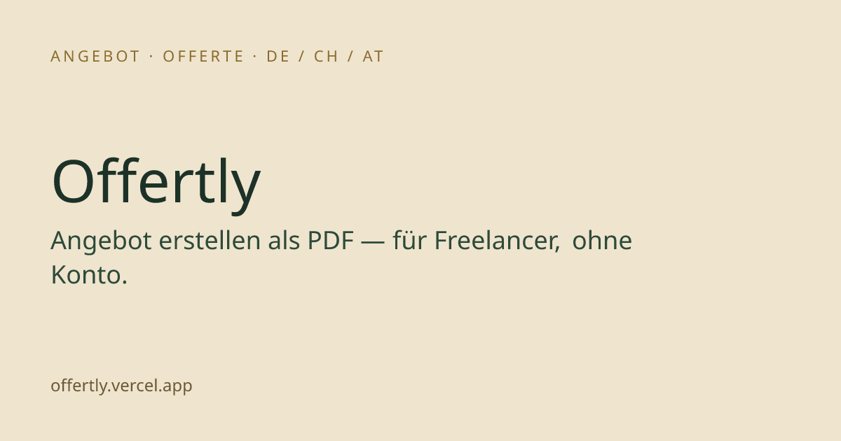 Angebot erstellen als PDF | Offertly für Freelancer (DE/CH/AT)